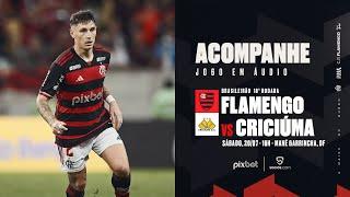 Campeonato Brasileiro | Flamengo x Criciúma - PRÉ E PÓS-JOGO EXCLUSIVO FLATV