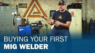 Buying Your First MIG Welder