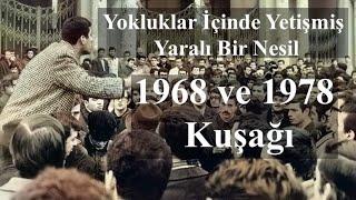 1968 -1978 Kuşağı ;Yokluklar İçinde Yetişmiş Yaralı Bir Nesil