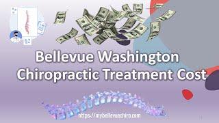 Chiropractor Treatment Cost Bellevue WA