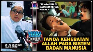 TAZKIRAH : Bahaya Kepak Kepala (Hebatnya Sistem Badan Manusia) - Ustaz Shamsuri Ahmad