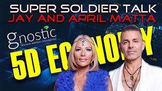 Super Soldier Talk – Jay and April Matta – 5D Economy