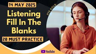 PTE Listening Fill in the Blanks - MAY 2025 - MUST PRACTICE