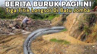 Berita Buruk Pagi Ini‼️Tiga Titik Longsor Di Batu Jomba