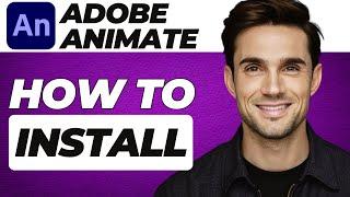 HOW TO DOWNLOAD & INSTALL ADOBE ANIMATE FOR FREE (2025)