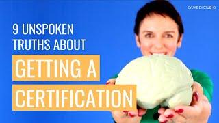 Is getting a certification worth it?  9 Unspoken truths about getting a certification