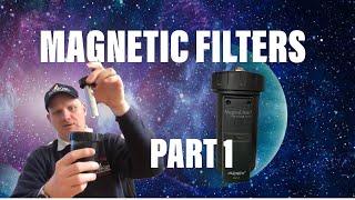 WHICH HEATING MAGNETIC FILTER IS BEST. A look at the workings of magnetic heating filters part 1 .