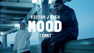 Victor J Sefo, Txmmy - Mood (Official Music Video)