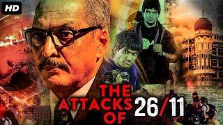 Nana Patekar's THE ATTACKS OF 26/11 Full Movie | Atul Kulkarni | Bollywood Action Movie | हिंदी मूवी