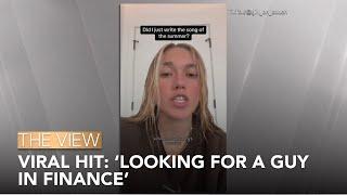Viral Hit: 'Looking For A Guy In Finance' | The View