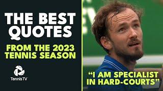 The Best Quotes Of The 2023 Tennis Season! ️