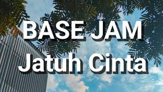 Base Jam - Jatuh Cinta (Lirik)