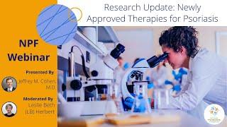 Research Update: Newly Approved Therapies for Psoriasis