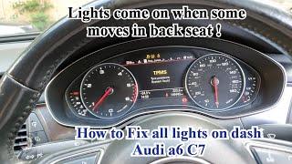 How To Fix All Dash lights Coming On When Some One Moves In Back Seat Audi A6 C7