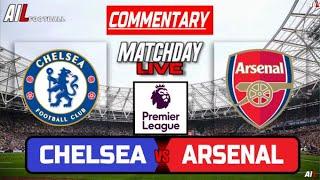 CHELSEA vs ARSENAL Live Stream COMMENTARY Football | Lineups + Livescores |Premier League