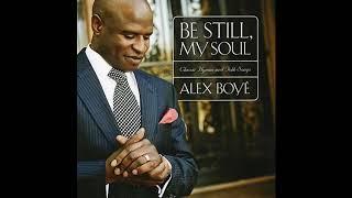 Alex Boyé - Be Still, My Soul: Classic Hymns And Folk Songs (Full Album)