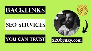 Backlinks And SEO Services You Can Trust - SEObyAxy.com 