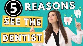You Need to Visit the Dentist When THIS Happens | 5 Reasons