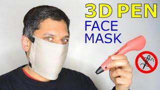 No Sewing FACE MASK - 3D Pen | DIY Tutorial