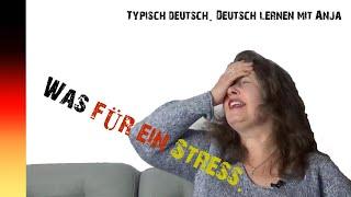 Was für ein Stress (B1, B2, C1) | Deutsch lernen mit Anja (Untertitel)