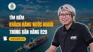 Bí Quyết Tìm Kiếm Khách Hàng Trong Bán Hàng B2B | Daniel Pham | ABE ACADEMY