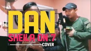 SHEILA ON7 - DAN (COVER) BY RIZKY FT AHMAD KHAIRUDIN