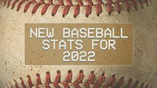 New Baseball Stats for 2022