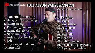 FULL ALBUM BANYUWANGIAN || COVER SIHO LIVE ACOUSTIC