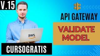 Amazon API Gateway con validate model ejemplo más profundo