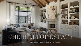 Home Tour: Step Inside the Entryway, Great Room, and Dining Area from the Hilltop Estate Project