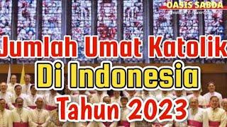 Jumlah Umat Katolik Di Indonesia 2023 & Penyebarannya