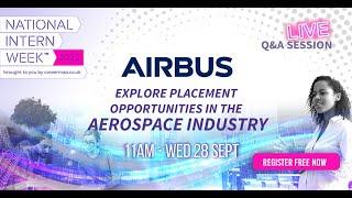 Airbus: Explore Placement Opportunities in the Aerospace Industry | National Intern Week 2022