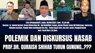 Live: Polemik dan Diskursus Nasab,  Prof.Dr. Quraish Shihab Turun Gunung..???