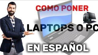 CAMBIAR EL IDIOMA DE TU LAPTOPS A ESPAÑOL. RÁPIDO, Fácil y SENCILLO