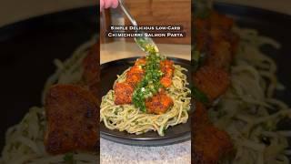 Low-Carb Chimichurri Salmon Pasta