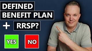 Should You Use An RRSP If You Have A Defined Benefit Pension Plan?