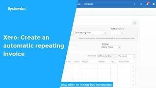 Xero: Create an automatic repeating invoice