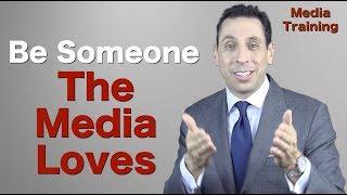 Be Someone the Media Loves | Media Training