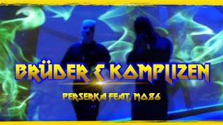 PERSERKA - BRÜDER & KOMPLIZEN FEAT. MO86 (PROD. BY AZID MUSIC) #BRÜDERUNDKOMPLIZEN