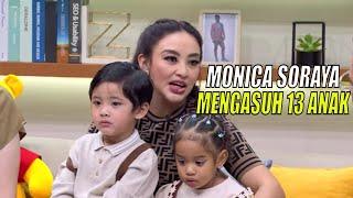 Cerita Monica Soraya Mengasuh 4+13 Anak | FYP (08/02/23) Part 3