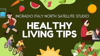 HEALTHY LIVING TIPS | INCRadio Italy North | June 9, 2024