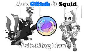 Ask Glitch & Squid | Ask-Blog (Part 1)