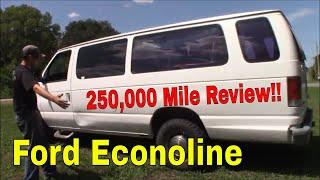 1998 Ford Econoline E350 Van:  250,000 Mile Review