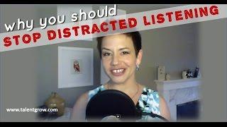 Why You Should Stop Distracted Listening by Halelly Azulay