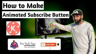 How to Make Subscribe Button Animation Using Kinemaster