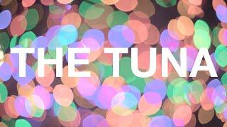 The Tuna; or, The Making Of: The Movie