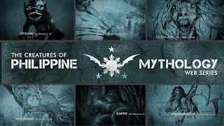 CREATURES OF PHILIPPINE MYTHOLOGY Documentary Web Series