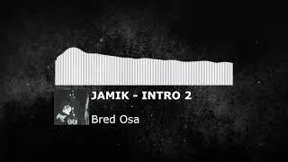 Jamik - Intro 2 (Remix by BredOsa)