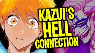 Kazui Kurosaki’s EVIL CONNECTION TO HELL | Kazui’s Role In NEW Hell Arc!
