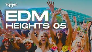 DJ TOPHAZ - EDM HEIGHTS 05 (House × Dance × Trance × Progressive House)